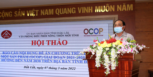 Hội thảo góp ý Đề án mỗi xã một sản phẩm (OCOP) giai đoạn 2021-2025 và định hướng đến 2030 trên địa bàn tỉnh Đắk Lắk 